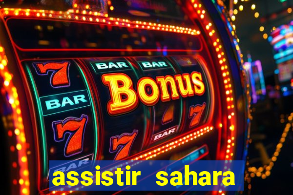 assistir sahara filme de 2005